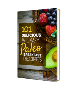 101 Delicious & Easy Paleo Breakfast Recipes